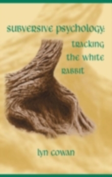 Tracking the White Rabbit : A Subversive View of Modern Culture