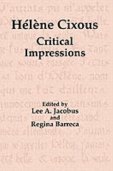 Helene Cixous : Critical Impressions