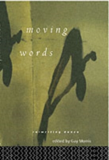 Moving Words : Re-Writing Dance