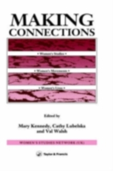 Making Connections : Women's Studies, Women's Movements, Women's Lives