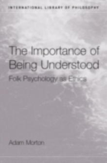 The Importance of Being Understood : Folk Psychology as Ethics