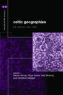 Celtic Geographies : Old Cultures, New Times