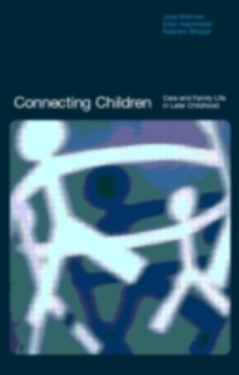 Connecting Children : Care and Family Life in Later Childhood