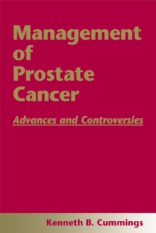 Management of Prostate Cancer : Advances and Controversies