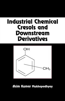 Industrial Chemical Cresols and Downstream Derivatives