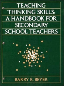 Teaching Thinking Skills : A Handbook for Secondary School Teachers, Paperback Book Teaching Thinking Skills : A Handbook for Secondary School Teachers, Paperback Book