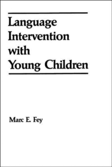 Language Intervention with Young Children, Paperback Book Language Intervention with Young Children, Paperback Book