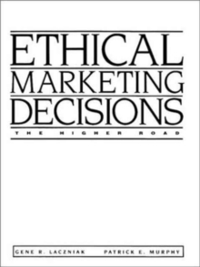 Ethical Marketing Decisions : The Higher Road, Paperback Book Ethical Marketing Decisions : The Higher Road, Paperback Book