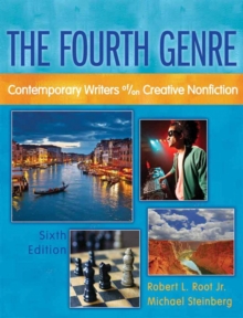 Fourth Genre, The : Contemporary Writers of/on Creative Nonfiction, Paperback / softback Book Fourth Genre, The : Contemporary Writers of/on Creative Nonfiction, Paperback / softback Book