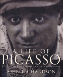A Life Of Picasso Volume III, Hardback Book A Life Of Picasso Volume III, Hardback Book