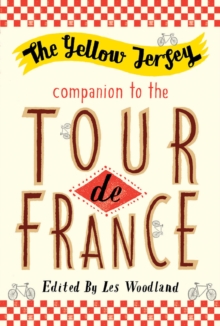 Yellow Jersey Companion to the Tour De France, Paperback Book Yellow Jersey Companion to the Tour De France, Paperback Book