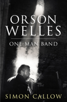 Orson Welles : One-Man Band v. 3, Hardback Book Orson Welles : One-Man Band v. 3, Hardback Book