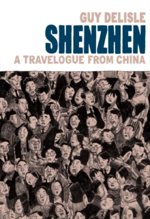 Shenzhen : A Travelogue From China, Hardback Book Shenzhen : A Travelogue From China, Hardback Book