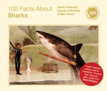 100 Facts About Sharks, Hardback Book 100 Facts About Sharks, Hardback Book