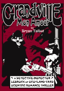 Grandville Mon Amour, Hardback Book Grandville Mon Amour, Hardback Book