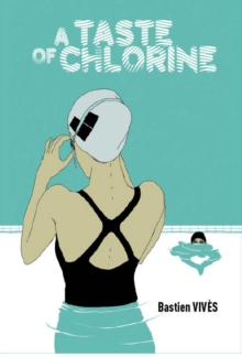 A Taste of Chlorine, Hardback Book A Taste of Chlorine, Hardback Book