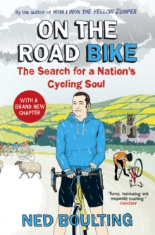 On the Road Bike : The Search For a Nation's Cycling Soul, Paperback / softback Book On the Road Bike : The Search For a Nation's Cycling Soul, Paperback / softback Book