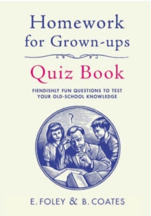 Homework for Grown-Ups Quiz Book, Hardback Book Homework for Grown-Ups Quiz Book, Hardback Book