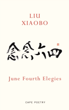 June Fourth Elegies, Paperback Book June Fourth Elegies, Paperback Book