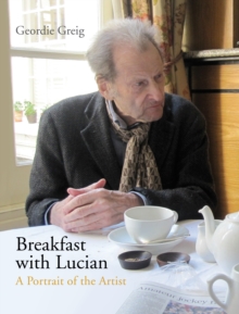 Breakfast with Lucian, Hardback Book Breakfast with Lucian, Hardback Book