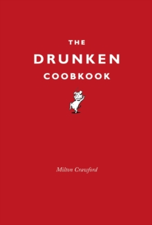 The Drunken Cookbook, Hardback Book The Drunken Cookbook, Hardback Book