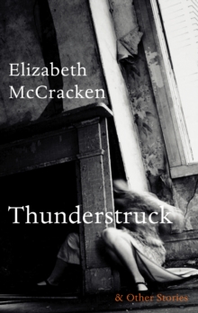 Thunderstruck & Other Stories, Hardback Book Thunderstruck & Other Stories, Hardback Book