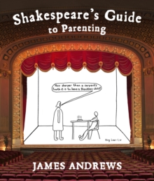 Shakespeare's Guide to Parenting, Hardback Book Shakespeare's Guide to Parenting, Hardback Book