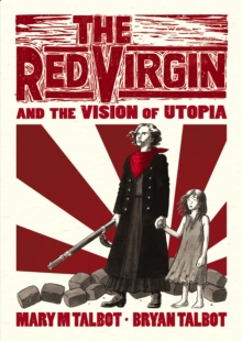The Red Virgin and the Vision of Utopia, Hardback Book The Red Virgin and the Vision of Utopia, Hardback Book