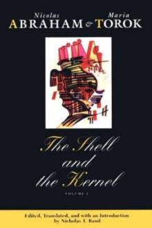 The Shell and the Kernel : Renewals of Psychoanalysis, Volume 1