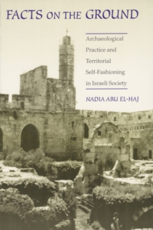 Facts on the Ground : Archaeological Practice and Territorial Self-Fashioning in Israeli Society