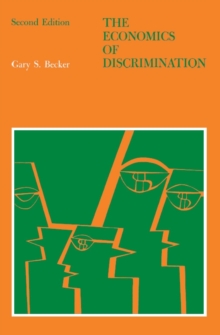 The Economics of Discrimination