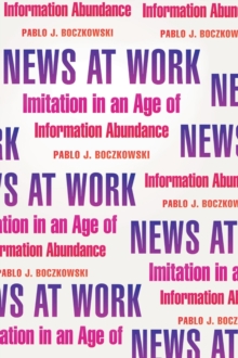 News at Work : Imitation in an Age of Information Abundance