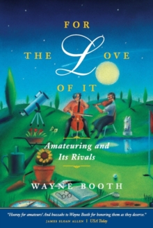 For the Love of It : Amateuring and Its Rivals