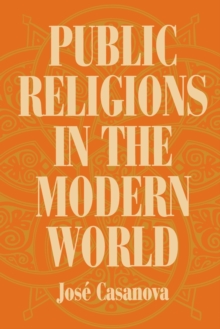 Public Religions in the Modern World, Paperback Book Public Religions in the Modern World, Paperback Book
