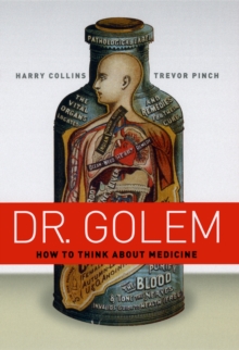 Dr. Golem : How to Think about Medicine