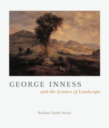 George Inness and the Science of Landscape