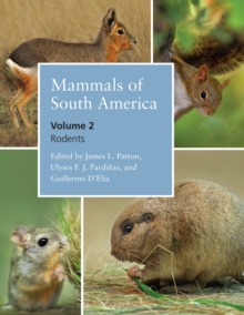 Mammals of South America, Volume 2 : Rodents