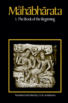 The Mahabharata, Volume 1 : Book 1:  The Book of the Beginning