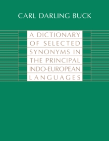 A Dictionary of Selected Synonyms in the Principal Indo-European Languages