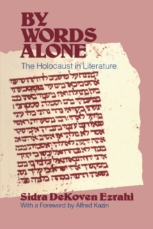 By Words Alone : The Holocaust in Literature