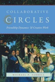 Collaborative Circles : Friendship Dynamics And Creative Work