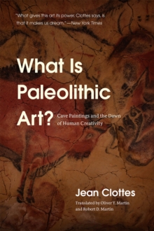 What Is Paleolithic Art? : Cave Paintings and the Dawn of Human Creativity