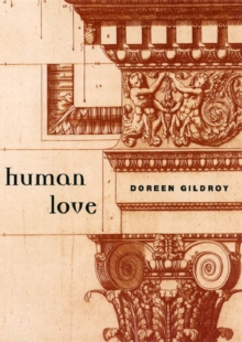 Human Love, Hardback Book Human Love, Hardback Book