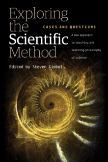 Exploring the Scientific Method : Cases and Questions