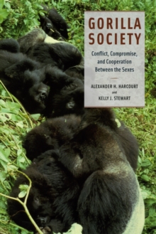 Gorilla Society : Conflict, Compromise, and Cooperation Between the Sexes