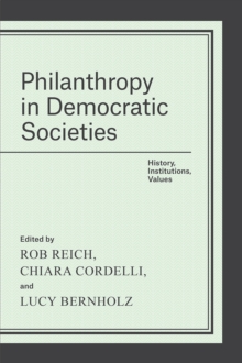 Philanthropy in Democratic Societies : History, Institutions, Values