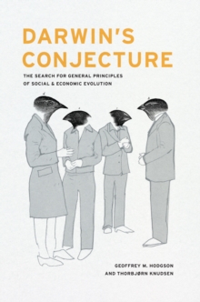 Darwin's Conjecture : The Search for General Principles of Social and Economic Evolution