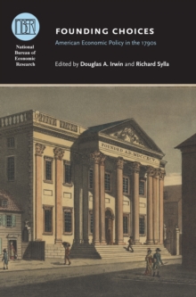 Founding Choices : American Economic Policy in the 1790s