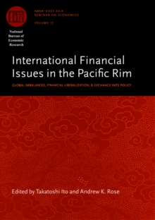 International Financial Issues in the Pacific Rim : Global Imbalances, Financial Liberalization, and Exchange Rate Policy