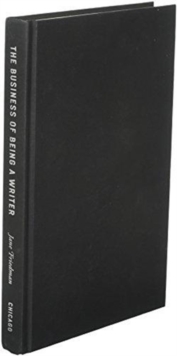 The Business of Being a Writer, Hardback Book The Business of Being a Writer, Hardback Book